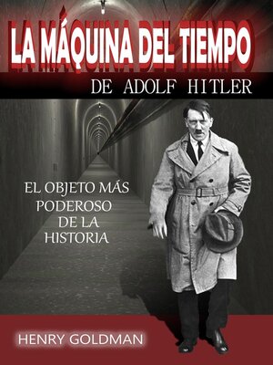cover image of La máquina del       tiempo de Adolf Hitler